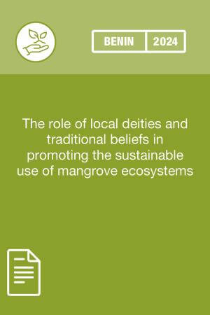 The role of local deities and traditional beliefs in promoting the sustainable use of mangrove ecosystems