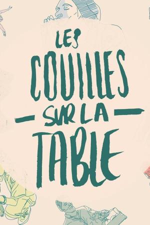 les couilles sur la table